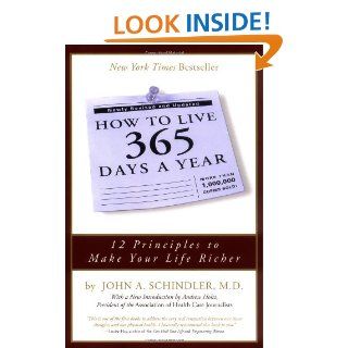 How To Live 365 Days A Year John A. Schindler 9780762416950 Books