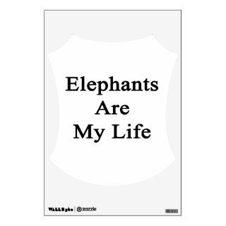 Elephants Are My Life Wall Decor