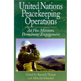 United Nations Peacekeeping Operations Ad Hoc Missions, Permanent Engagement 9789280810677 Social Science Books @