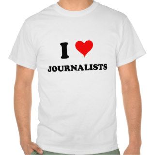 I Love Journalists Tee Shirt