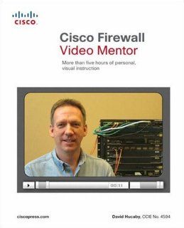 Cisco Firewall Video Mentor (Video Learning) David Hucaby 9781587201981 Books