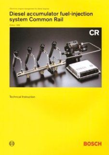 Diesel Accumulator Fuel Injection System Common Rail Bosch Technical Instruction (Bosch Technical Library) Robert Bosch Gmbh 9780837606088 Books