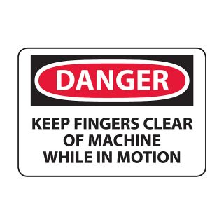 Osha Compliance Danger Sign   Danger (Keep Fingers Clear Of Machine While In Motion)   Self Stick Vinyl