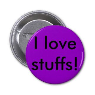 I love stuffs Button