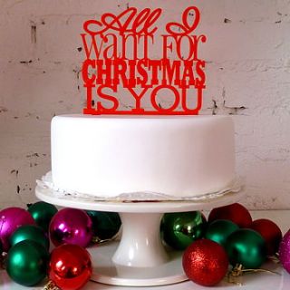 all i want for christmas is you cake topper by miss cake