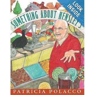 Something About Hensley's Patricia Polacco  Children's Books