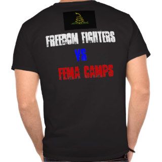 freedom fighters vs fema camps Shirt