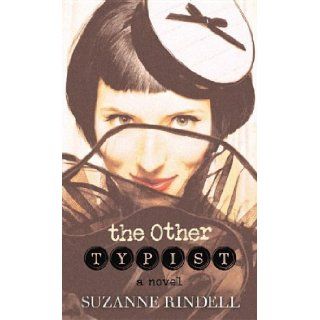 The Other Typist Suzanne Rindell 9781611739152 Books