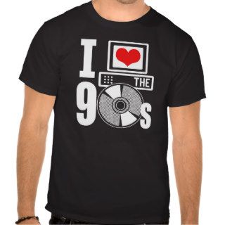 I Love The 90s Shirt