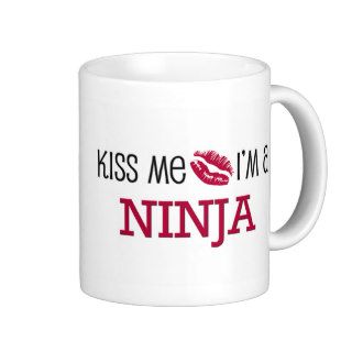 Kiss Me I'm a NINJA Mug