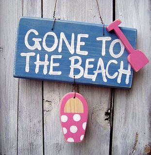 gone to the beach' sign by giddy kipper