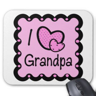 I Love Grandpa Cute T Shirt Mouse Pads