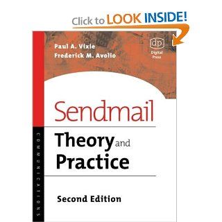 Sendmail, Second Edition Theory and Practice Paul Vixie, Frederick M Avolio 9781555582296 Books