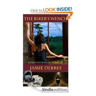 The Biker's Wench (Fantasy Ranch)   Kindle edition by Jamie DeBree. Romance Kindle eBooks @ .
