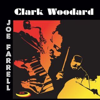 Clark Woodard & Joe Farrell Music