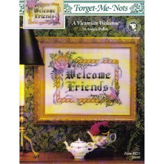 A Victorian Welcome (Forget Me Nots, Item #474) Angela Pullen Books