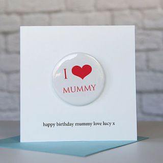 i heart mummy birthday badge card by twenty seven