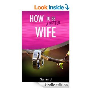 How to be a Better Wife eBook Sammi J Kindle Store
