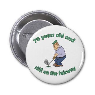 70th Birthday Golfer Gag Gift Button