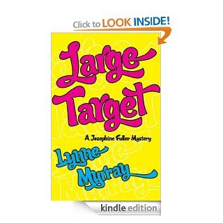 Large Target (Josephine Fuller Mysteries) eBook Lynne Murray Kindle Store