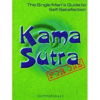 Kama Sutra for One The Single Man's Guide to Self satisfaction Richard O'Nan, Pamela Palm 9781840241099 Books