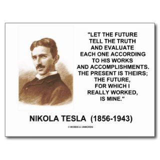 Nikola Tesla Let The Future Tell The Truth Quote Postcard