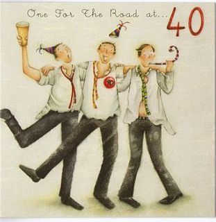 one for the road at forty male birthday card by pippins gift company