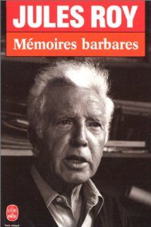 Memoires Barbares (Spanish Edition) Jules Roy 9782253055341 Books