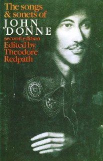 The Songs and Sonnets of John Donne Theodore Redpath 9780312744908 Books