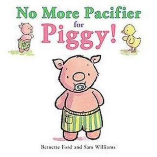 No More Pacifier for Piggy (Hardcover)