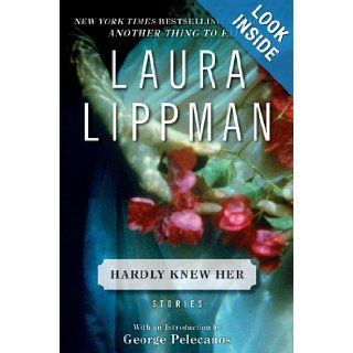 Hardly Knew Her Stories Laura Lippman Books