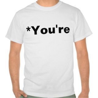 *you're Grammar Nazi Tee Shirt