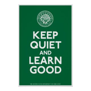 Keep Quiet And Learn Good Print