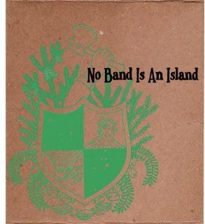 No Band Is an Island Music