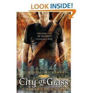 City of Glass (The Mortal Instruments) eBook Cassandra Clare Kindle Store
