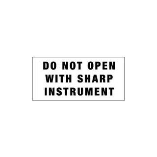 DO NOT OPEN WITH SHARP INSTRUMENT Industrial Warning Signs