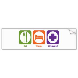 Eat Sleep Lifeguard Bumper Stickers