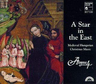 A Star in the East Medieval Hungarian Christmas Music Music