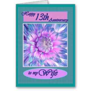 To My Wife   Happy 13th Anniversary Greeting Card