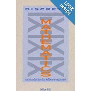 Discrete Mathematics An Introduction for Software Engineers Mike Piff 9780521386227 Books