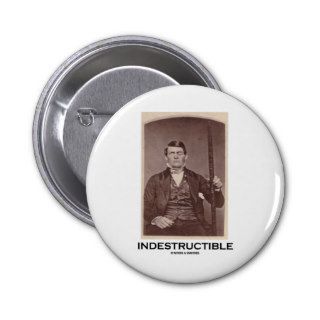 Indestructible (Phineas Gage) Buttons