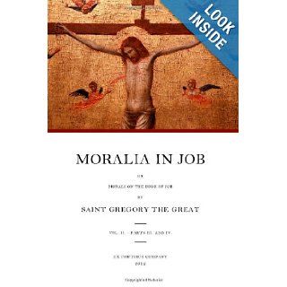 Moralia in Job or Morals on the Book of Job, Vol. 2 (Books 11 22) Gregory the Great 9781478352082 Books