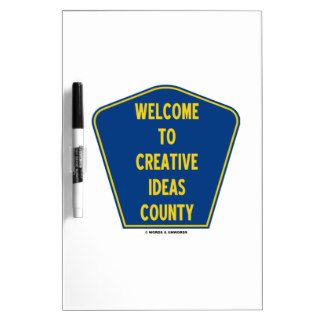 Welcome To Creative Ideas County (Sign Humor) Dry Erase Board