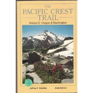 The Pacific Crest Trail Volume 2 Oregon & Washington (Wilderness Press trail guide series) 9780911824278 Books