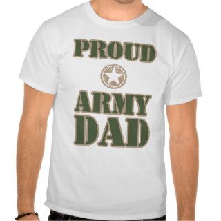 Proud Army Dad T shirts