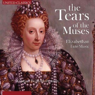 The Tears Of The Muses Elizabethan Lute Music Music