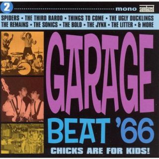 Garage Beat 66, Vol. 2 Chicks Are for Kids