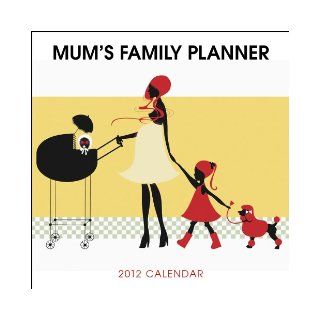 Mum's Plan It Family Planner 2012 Calendar Browntrout Publishers 9781421685670 Books