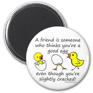 A friend is someone refrigerator magnet
