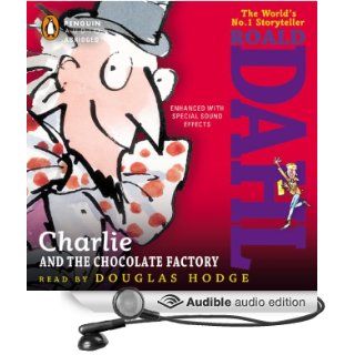 Charlie and the Chocolate Factory (Audible Audio Edition) Roald Dahl, Douglas Hodge Books